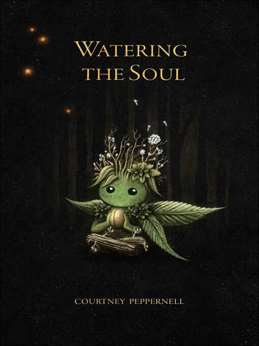 Title details for Watering the Soul by Courtney Peppernell - Available